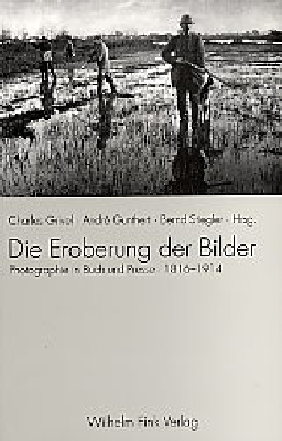 Die Eroberung der Bilder - Christine Karallus, Stephen Bann, Nicole Leonhardt, Charles Grivel, Andr&eacute; Gunthert