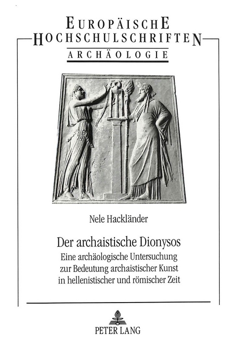 Der archaistische Dionysos - Nele Hackl&auml;nder