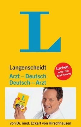 Langenscheidt Arzt-Deutsch/Deutsch-Arzt - Eckart von Hirschhausen