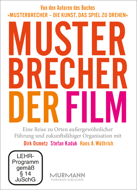 Musterbrecher - Der Film - Stefan Kaduk, Dirk Osmetz, Hans A. W&uuml;thrich