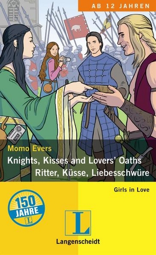 Knights, Kisses and Lovers' Oaths - Ritter, Küsse, Liebesschwüre