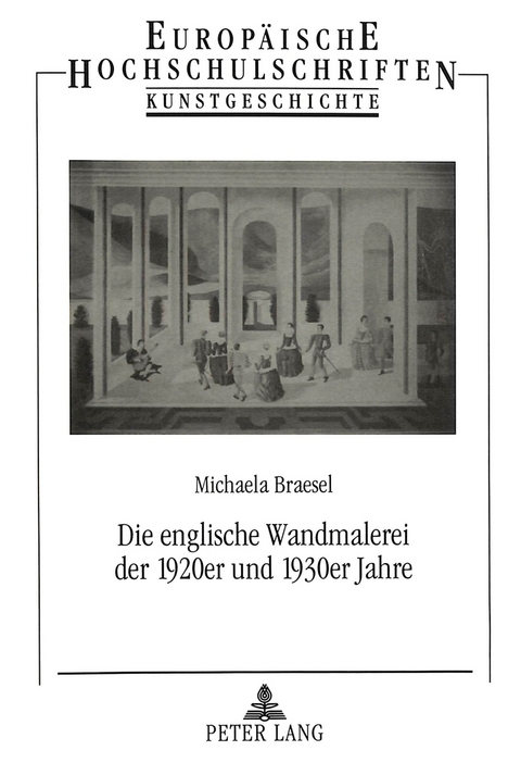 Die englische Wandmalerei der 1920er und 1930er Jahre - Michaela Braesel