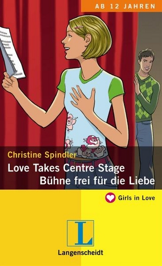 Love Takes Centre Stage - Bühne frei für die Liebe