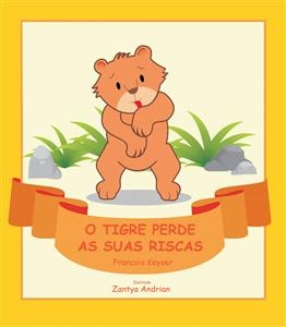 O Tigre Perde as Suas Riscas -  Francois Keyser