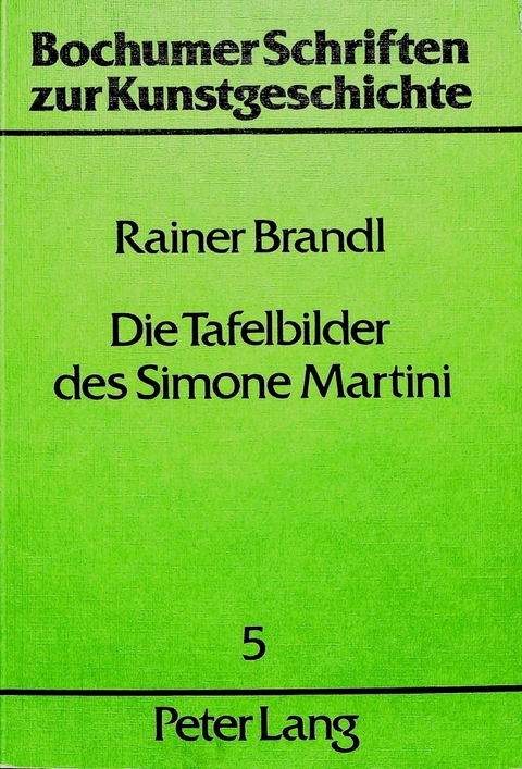 Die Tafelbilder des Simone Martini - Rainer Brandl