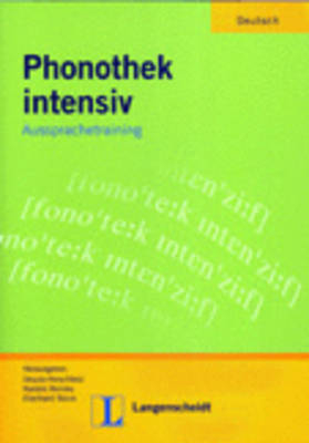 Phonothek intensiv - Arbeitsbuch - Ursula Hirschfeld, Christian Ke&szlig;ler, Barbara Langhoff, Kerstin Reinke, Annemargret Sarnow, Lothar Schmidt, Eberhard Stock