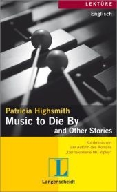 Patricia Highsmith: Music to Die By and Other Stories