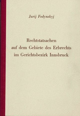 Rechtstatsachen auf dem Gebiete des Erbrechts im Gerichtsbezirk Innsbruck