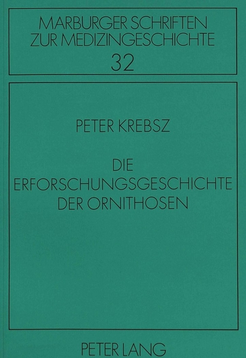 Die Erforschungsgeschichte der Ornithosen - Peter Krebsz