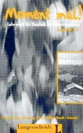 Moment mal! / Kapitel 31-40 - Cornelia Gick, Martin M&uuml;ller, Paul Rusch, Theo Scherling, Reiner Schmidt, Lukas Wertenschlag, Edith Slembek