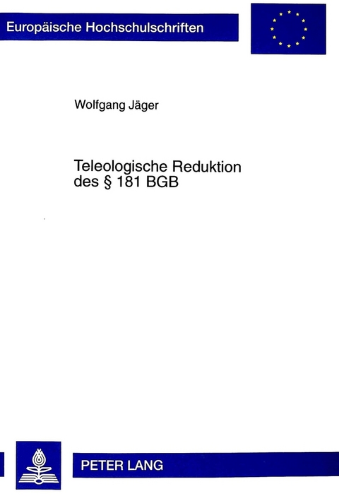 Teleologische Reduktion des &sect; 181 BGB - Wolfgang J&auml;ger