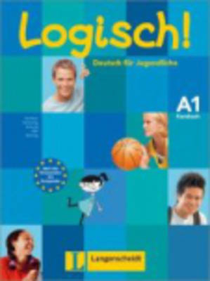 Logisch! A1 - Kursbuch A1 - Ute Koithan, Michael Koenig, Theo Scherling, Anna Hila, Cordula Schurig, Alicia Padr&oacute;s