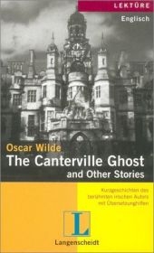 Oscar Wilde: The Canterville Ghost and Other Stories