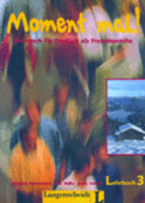 Moment mal! 3 - Lehrbuch 3 - Theo Scherling, Lukas Wertenschlag, Cornelia Gick, Martin M&uuml;ller, Paul Rusch, Reiner Schmidt