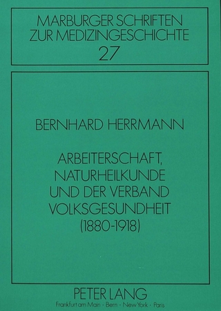 Arbeiterschaft, Naturheilkunde und der Verband Volksgesundheit (1880-1918)