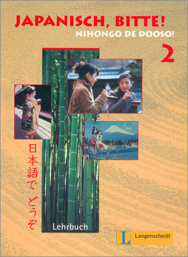 Japanisch, bitte! Nihongo de dooso, Band 2 - Lehrbuch - Yoshiko Watanabe-Rögner, Noriko Matsui-van Lessen, Nanako Suga-Krick