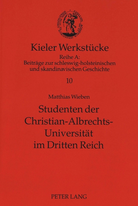 Studenten der Christian-Albrechts-Universit&auml;t im Dritten Reich - Matthias Wieben