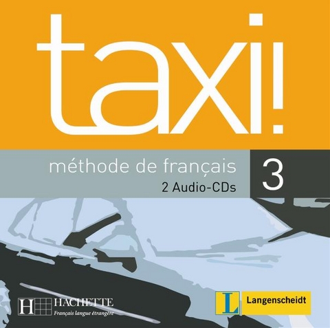 Taxi ! 3 - 2 Audio-CDs f&uuml;r den Unterricht