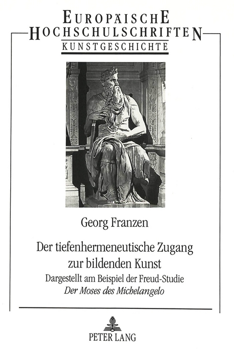 Der tiefenhermeneutische Zugang zur bildenden Kunst - Georg Franzen