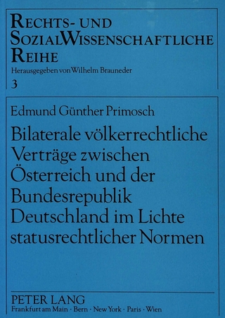 Bilaterale völkerrechtliche Verträge zwischen Österreich und der Bundesrepublik Deutschland im Lichte statusrechtlicher Normen