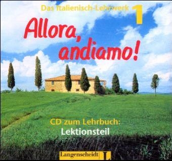Allora, andiamo! 1 - Audio-CD zum Lektionsteil