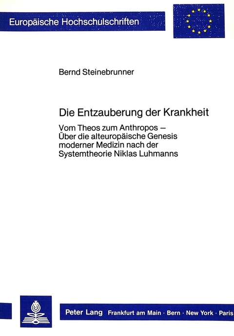 Die Entzauberung der Krankheit - Bernd Steinebrunner