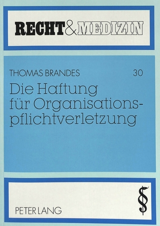 Die Haftung für Organisationspflichtverletzung
