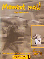 Moment mal! / Kapitel 1-15 / Glossare - Christiane Lemcke, Martin M&uuml;ller, Paul Rusch, Theo Scherling, Reiner Schmidt, Lukas Wertenschlag, Heinz Wilms, Cornelia Gick