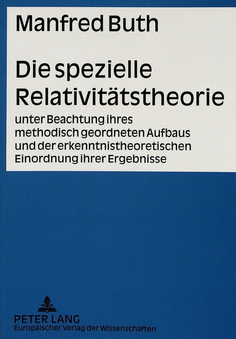 Die spezielle Relativit&auml;tstheorie - Manfred Buth