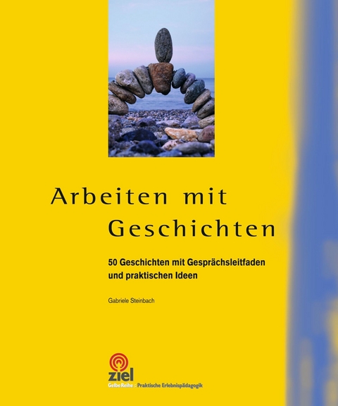 Arbeiten mit Geschichten - Gabriele Steinbach