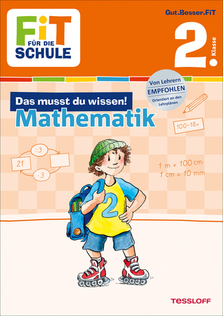 FiT FÜR DIE SCHULE: Das musst du wissen! Mathematik 2. Klasse