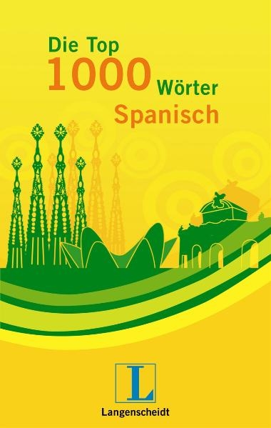 Langenscheidt Die Top 1000 W&ouml;rter Spanisch