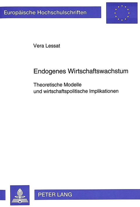 Endogenes Wirtschaftswachstum - Vera Lessat