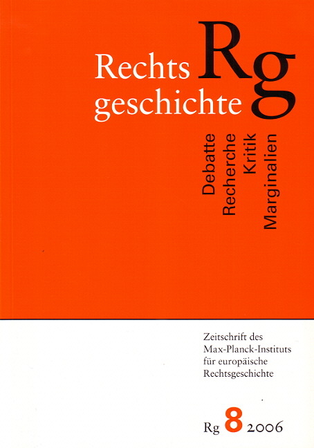 Rechtsgeschichte. Zeitschrift des Max Planck-Instituts f&uuml;r Europ&auml;ische Rechtsgeschichte - 