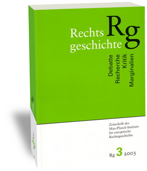 Rechtsgeschichte. Zeitschrift des Max Planck-Instituts f&uuml;r Europ&auml;ische Rechtsgeschichte - 