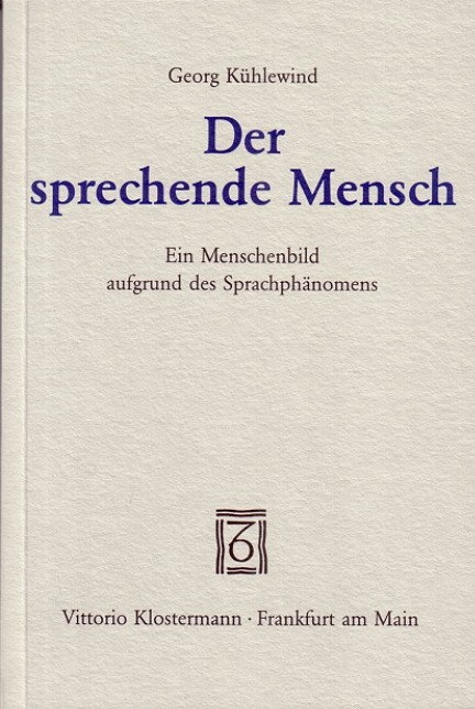Der sprechende Mensch - Georg K&uuml;hlewind