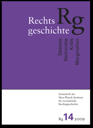 Rechtsgeschichte. Zeitschrift des Max Planck-Instituts für Europäische Rechtsgeschichte