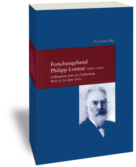 Forschungsband Philipp Lotmar (1850-1922) - 