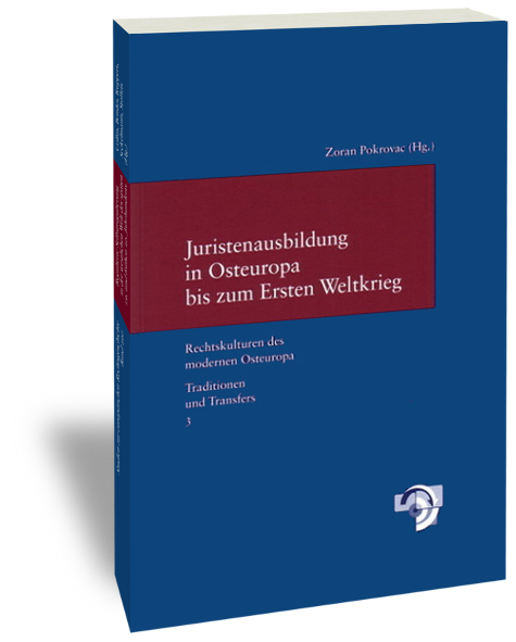 Juristenausbildung in Osteuropa bis zum Ersten Weltkrieg - 