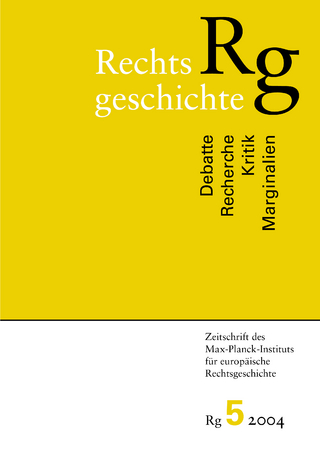 Rechtsgeschichte. Zeitschrift des Max Planck-Instituts für Europäische Rechtsgeschichte