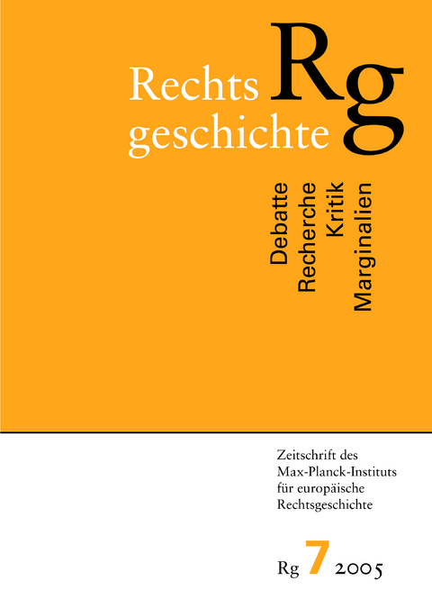 Rechtsgeschichte. Zeitschrift des Max Planck-Instituts f&uuml;r Europ&auml;ische Rechtsgeschichte - 