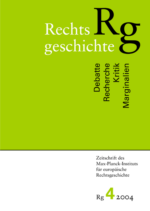 Rechtsgeschichte. Zeitschrift des Max Planck-Instituts f&uuml;r Europ&auml;ische Rechtsgeschichte - 