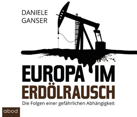 Europa im Erd&ouml;lrausch - Daniele Ganser