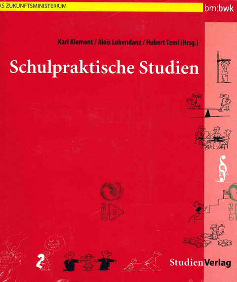 Schulpraktische Studien - Karl Klement, Alois Lobendanz