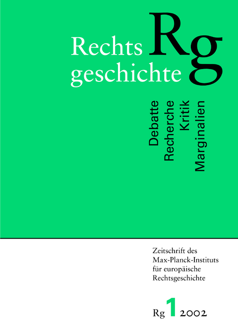 Rechtsgeschichte. Zeitschrift des Max Planck-Instituts f&uuml;r Europ&auml;ische Rechtsgeschichte - 