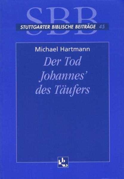 Der Tod Johannes' des T&auml;ufers - Michael Hartmann