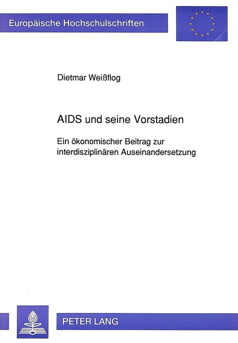 AIDS und seine Vorstadien - Dietmar Wei&szlig;flog