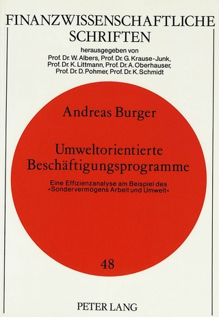 Umweltorientierte Beschäftigungsprogramme. Eine Effizienzanalyse am Beispiel des «Sondervermögens Arbeit und Umwelt»
