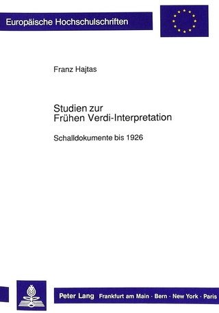 Studien zur Frühen Verdi-Interpretation