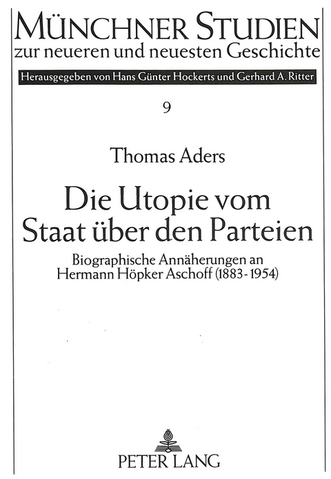 Die Utopie vom Staat &uuml;ber den Parteien - Thomas Aders